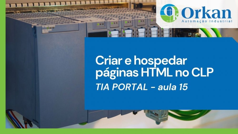 TIA Portal: Página em HTML no CLP? Ensinaremos você como criar e hospedar!
